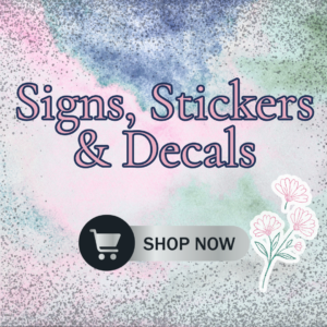 Signs, Stickers & Decals