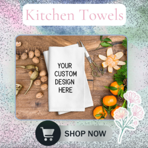 Custom Kitchen Towels