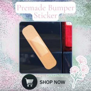 Premade Bumper Stickers
