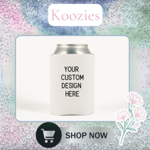 Custom Koozies