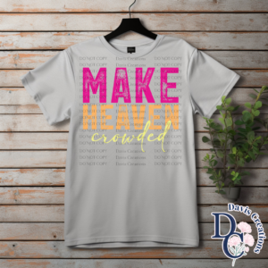 Make Heaven Crowded Print